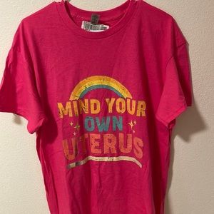 “Mind your own uterus” dark pink tee